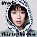 Utada - This is the one